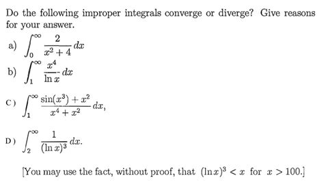 Solved Do The Following Improper Integrals Converge Or Chegg