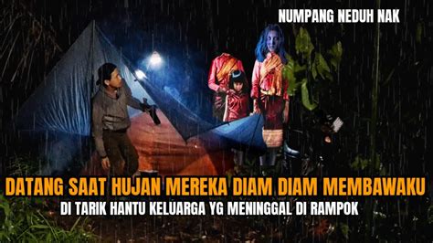 CAMPING HOROR DATANG SAAT HUJAN HANTU KELUARGA INI DIAM DIAM MENARIK