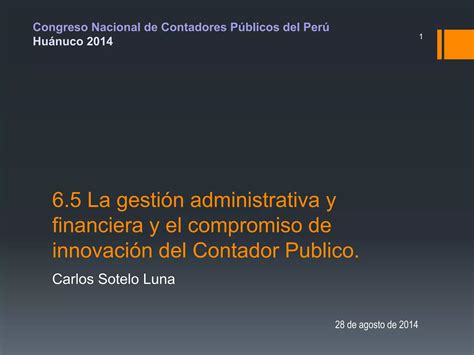 La Gestion Administrativa Y Financiera Y El Rol Del Contador Publico Ppt