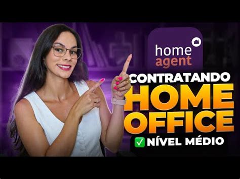 HOME AGENT contratando em HOME OFFICE para NÍVEL MÉDIO YouTube