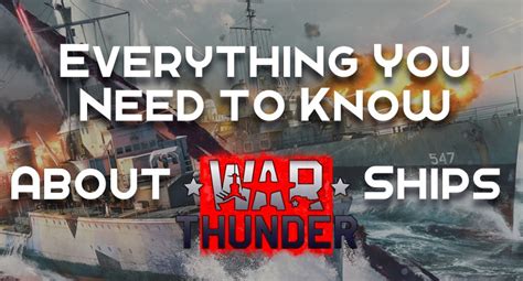 Everything You Need to Know About War Thunder Ships | Bananatic