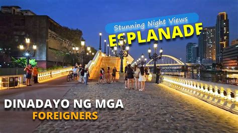 Stunning Night Views At Pasig River Esplanade Youtube