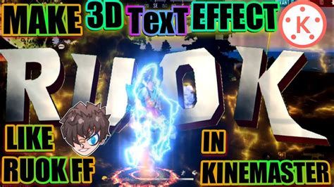 How To Edit Like Ruok FF Text Effect In Kinemaster Add Perfect 3D