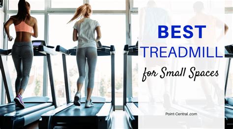 Best Treadmill for Small Spaces | Point Central