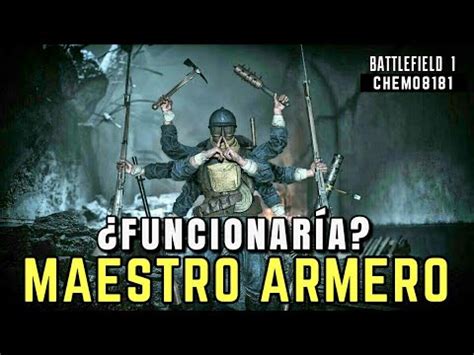 BATTLEFIELD 1 MODO MAESTRO ARMERO FUNCIONARIA YouTube