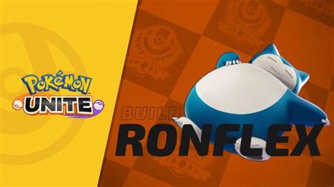 Pokémon UNITE Ronflex build compétences objets et informations