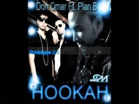 Hooka Don Omar Ft Plan B YouTube