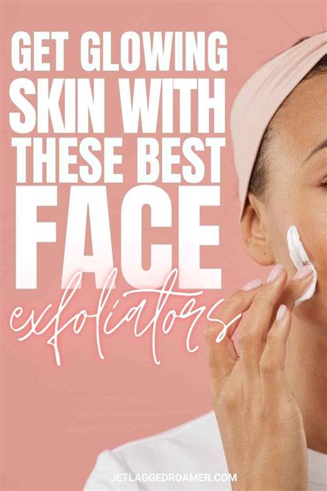 6 Best Exfoliating Face Masks For Glowing Skin Exfoliate Face