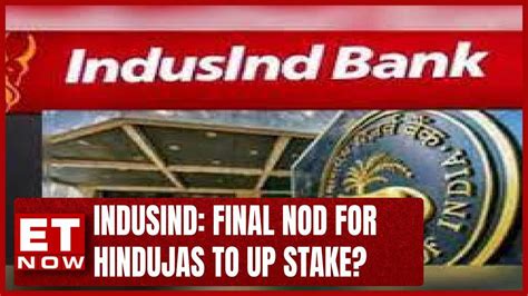 Indusind Final Nod For Hindujas To Up Stake Rbi To Clear Hindujas