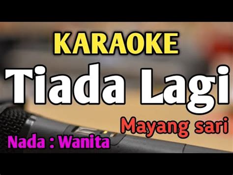 TIADA LAGI KARAOKE NADA WANITA CEWEK Pop Nostalgia Mayang