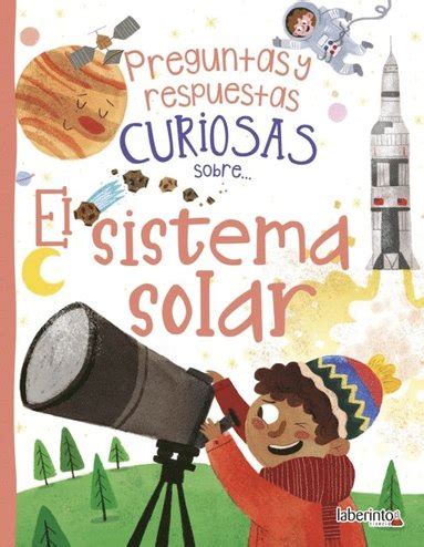 Preguntas Y Respuestas Curiosas Sobre El Sistema Solar Ebok Ian