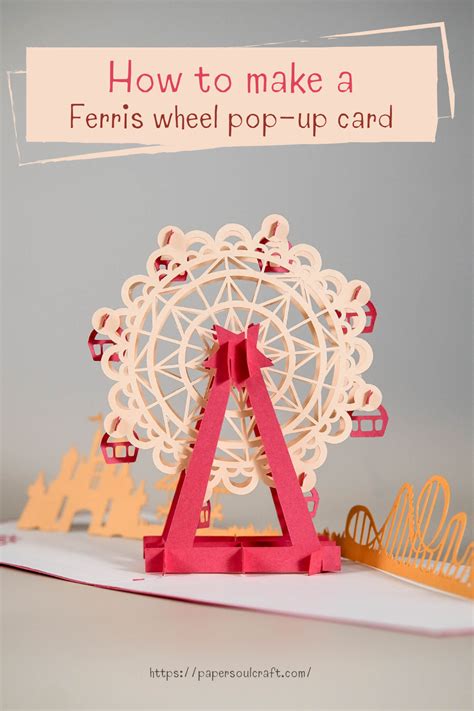 How To Make A Ferris Wheel Pop Up Card Paper Soul Craft Paper