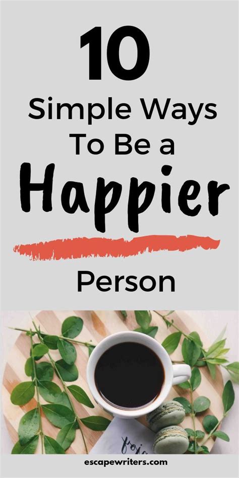 10 Simple Habits To Be A Happier Person How To Be A Happy Person