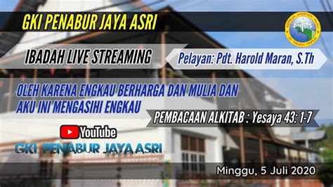 GKI PENABUR JAYA ASRI IBADAH LIVE STREAMING MINGGU 5 JULI 2020 YouTube