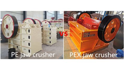 What Is The Difference Between Pe Jaw Crusher And Pex Jaw Crusher