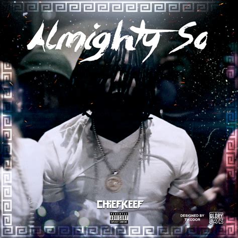 Chief Keef - Almighty So (Mixtape) Cover by Tikodor on DeviantArt