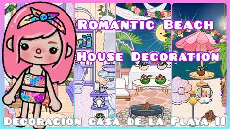 Romantic Beach House Makeover Toca Boca Cómo Decorar La Casa De La