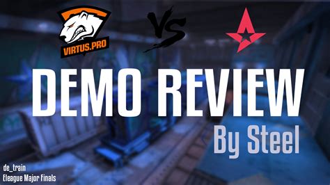 DEMO REVIEW Astralis Vs Virtus Pro Eleague Major Finals De Train