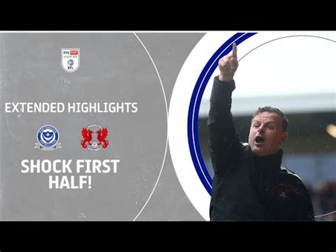 SHOCK FIRST HALF Portsmouth V Leyton Orient Extended Highlights