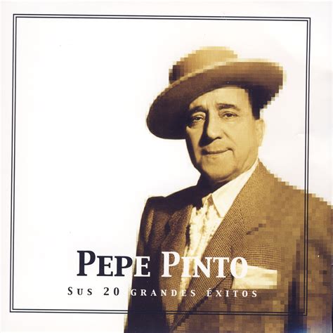 Pepe Pinto Sus 20 Grandes Éxitos Álbum de Pepe Pinto Apple Music