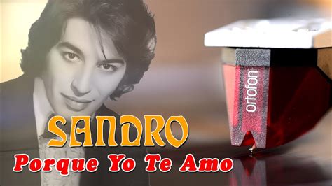 Sandro Porque Yo Te Amo 1968 Single 7 45rpm Youtube