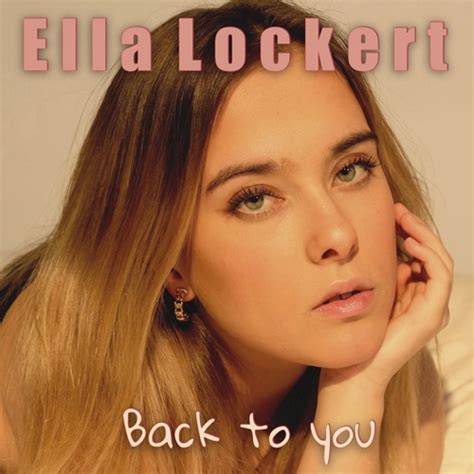 Ella Lockert Back To You Single Itunes Plus Aac M A Plus Premieres