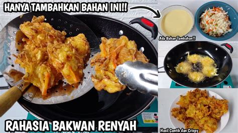 Resep Bakwan Sayur Renyah Dan Tahan Sampai Seharian Kriuknyaa Youtube