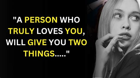 A Person Who Truly Loves You Will Give You Two Things Psychology