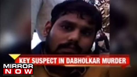 Key Suspect In Dabholkar Murder Case Sent To 7 Day Police Custody