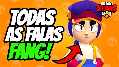 Todas As Falas Do Brawler Fang Do Brawl Stars Youtube