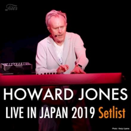 Howard Jones: Live in Japan 2019 Setlist