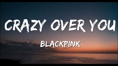 Blackpink Crazy Over You Lyrics Youtube