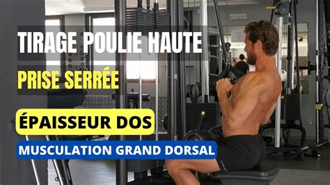 Exercice DOS Tirage poulie haute prise serrée Musculation DOS