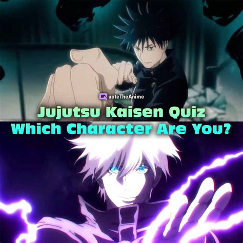 Jujutsu Kaisen Quiz Which Jjk Character Are You Qta