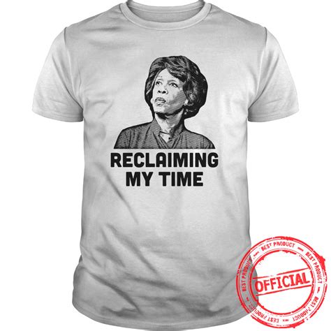 Reclaiming my time Maxine Waters T-shirt - Kutee Boutique