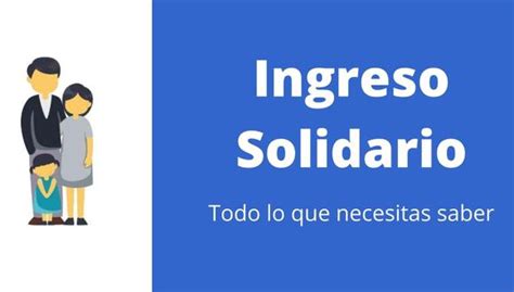 Link Ingreso Solidario De Colombia Conoce Todo Lo Que Debes Saber De