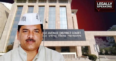 Delhi Court Orders Tihar Officials To Take Sanjay Singh For Oath Taking As Rajya Sabha Mp On Mar 19