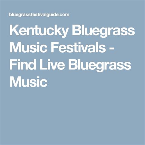 Kentucky Bluegrass Music Festivals Find Live Bluegrass Music Bluegrass Festival Guide Festival