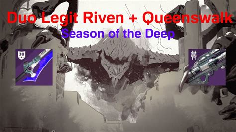 Last Wish Legit Riven Duo Queenswalk Duo Season Of The Deep YouTube