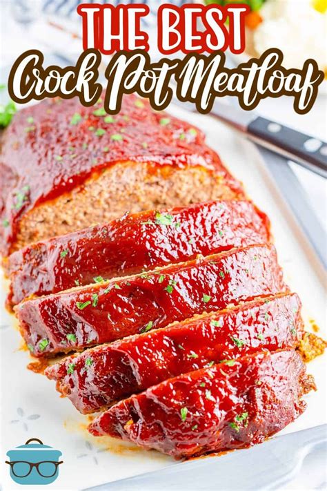 Hearty Easy And Delicious The Best Crock Pot Meatloaf Is A True