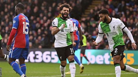 Crystal Palace 1 2 Liverpool Mohamed Salah Scores 200th Reds Goal In