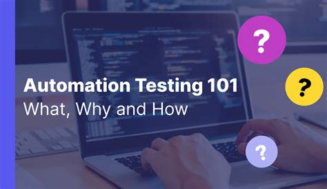 What Is Automation Testing Ultimate Guide And Best Practices