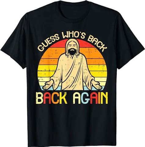 Easter Jesus Guess Whos Back Religious Christian Women Men T Shirt