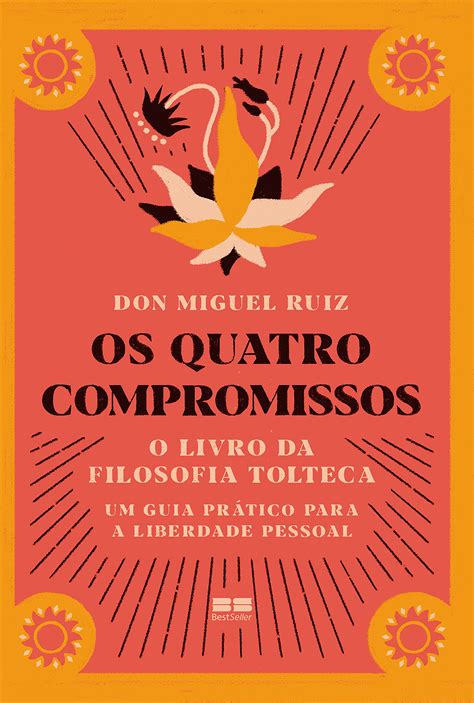 Buy Os Quatro Compromissos O Livro Da Filosofia Tolteca Em Portugues