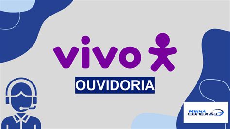 Ouvidoria Vivo Horario De Atendimento - Como falar com a Vivo? Confira todos os telefones e canais de atendimento!
