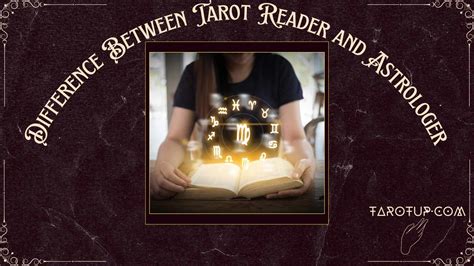 Difference Between Tarot Reader And Astrologer Tarotup