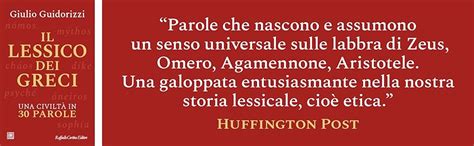 Il Lessico Dei Greci Una Civilt In Parole Guidorizzi Giulio