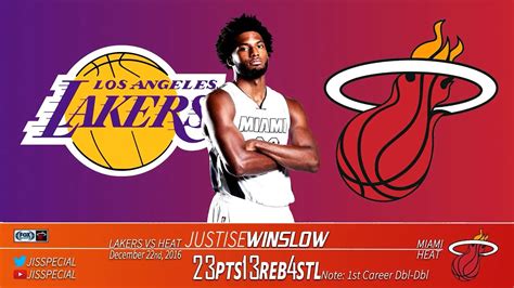 2016 12 22 Lakers Vs Heat Justise Winslow Highlights 23 Points 13