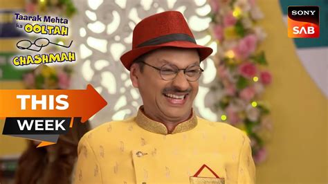 This Week Taarak Mehta Ka Ooltah Chashmah Episodes 3795 To 3800 12