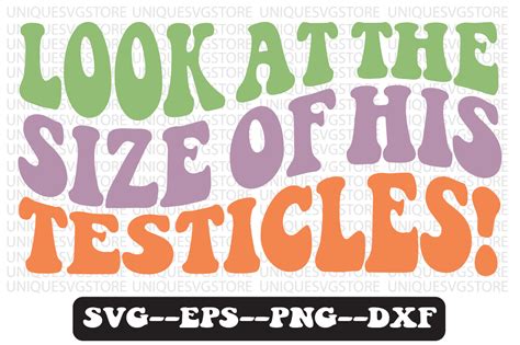 Of His Testicles Groovy Retro Svg Design Graphic By Uniquesvgstore